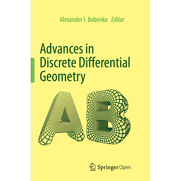 Advances in Discrete Differential Geometry