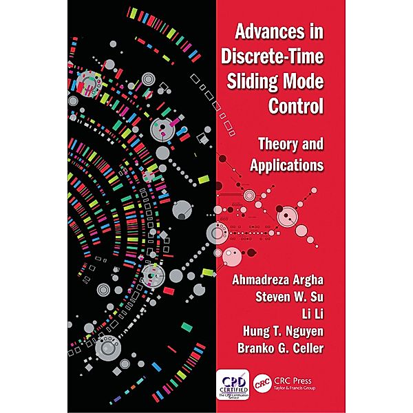 Advances in Discrete-Time Sliding Mode Control, Ahmadreza Argha, Steven Su, Li Li, Hung Tan Nguyen, Branko George Celler