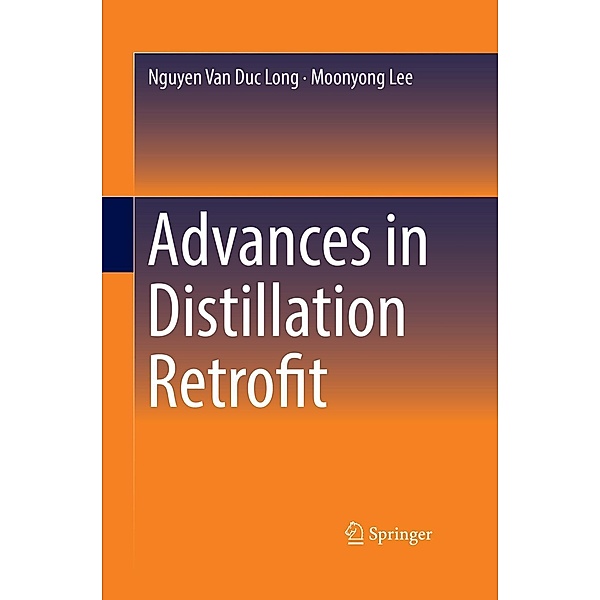 Advances in Distillation Retrofit, Nguyen Van Duc Long, Moonyong Lee