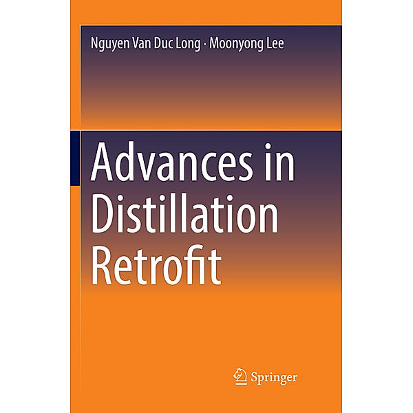 Advances in Distillation Retrofit, Nguyen Van Duc Long, Moonyong Lee