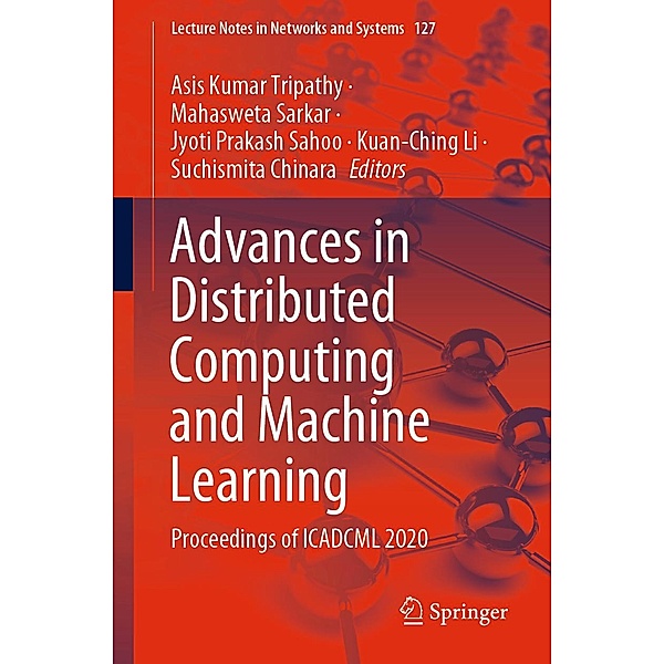 Advances in Distributed Computing and Machine Learning / Lecture Notes in Networks and Systems Bd.127