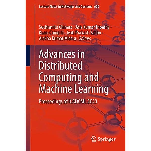 Advances in Distributed Computing and Machine Learning / Lecture Notes in Networks and Systems Bd.660