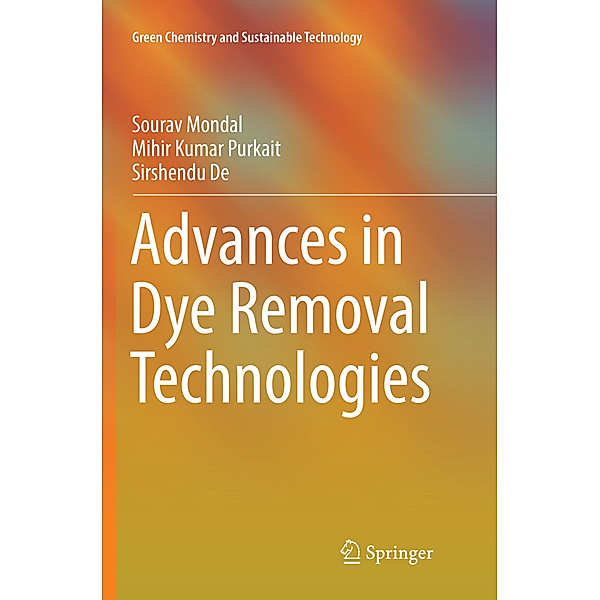Advances in Dye Removal Technologies, Sourav Mondal, Mihir Kumar Purkait, Sirshendu De