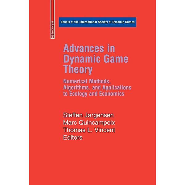 Advances in Dynamic Game Theory / Annals of the International Society of Dynamic Games Bd.9