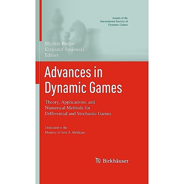 Advances in Dynamic Games / Annals of the International Society of Dynamic Games Bd.11, Michèle Breton, Krzysztof Szajowski
