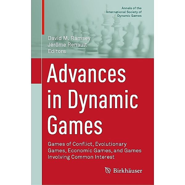 Advances in Dynamic Games / Annals of the International Society of Dynamic Games Bd.17