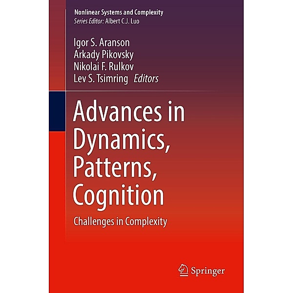 Advances in Dynamics, Patterns, Cognition / Nonlinear Systems and Complexity Bd.20