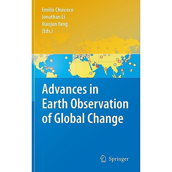 Advances in Earth Observation of Global Change, Xiaojun Yang, Emilio Chuvieco, Jonathan Li