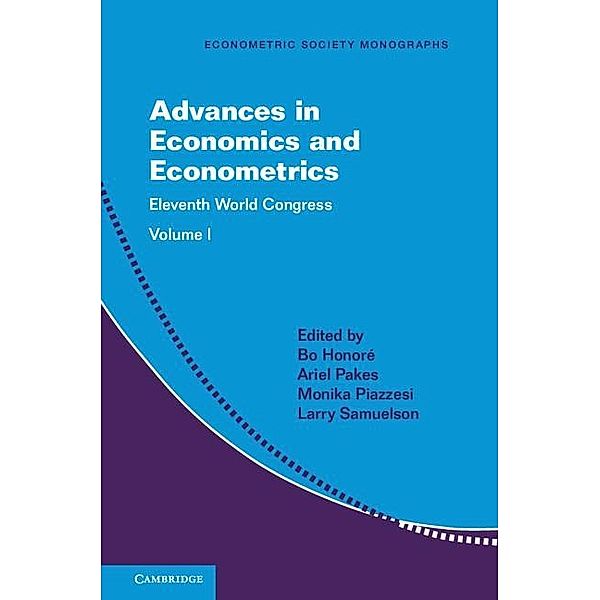 Advances in Economics and Econometrics: Volume 1 / Econometric Society Monographs
