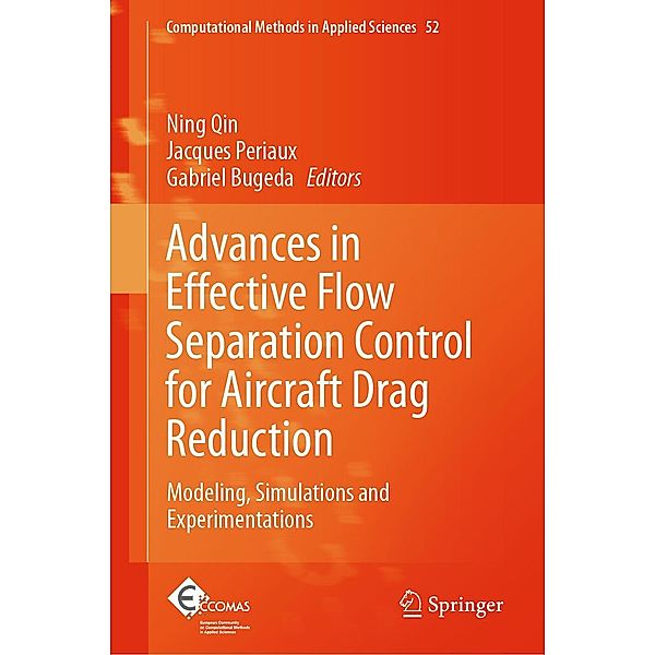 Advances in Effective Flow Separation Control for Aircraft Drag Reduction / Computational Methods in Applied Sciences Bd.52