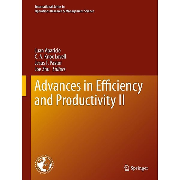 Advances in Efficiency and Productivity II / International Series in Operations Research & Management Science Bd.287