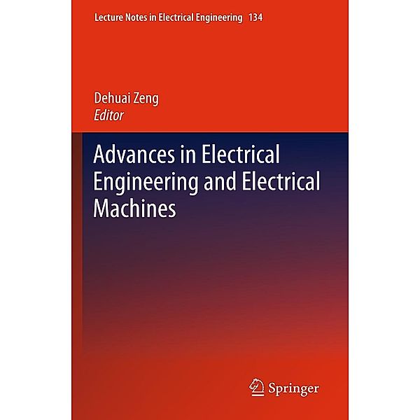 Advances in Electrical Engineering and Electrical Machines / Lecture Notes in Electrical Engineering Bd.134