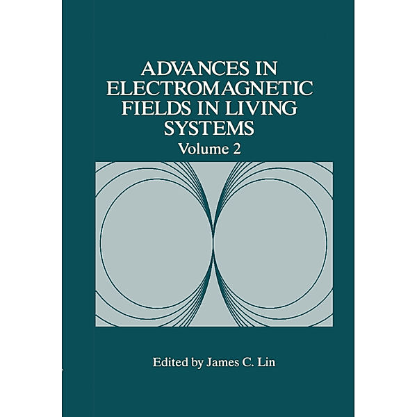 Advances in Electromagnetic Fields in Living Systems