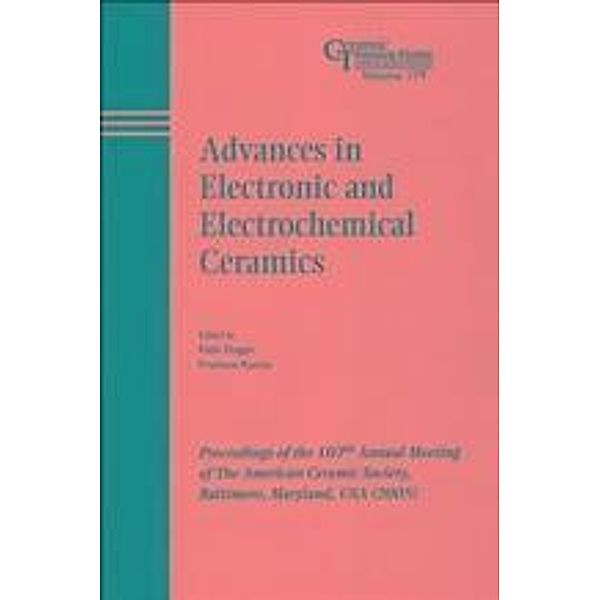 Advances in Electronic and Electrochemical Ceramics / Ceramic Transaction Series Bd.179