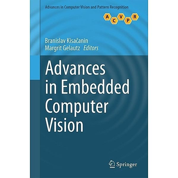 Advances in Embedded Computer Vision / Advances in Computer Vision and Pattern Recognition