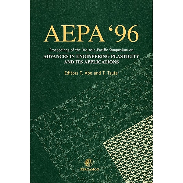 Advances in Engineering Plasticity and its Applications (AEPA '96), T. Abe, T. Tsuruta