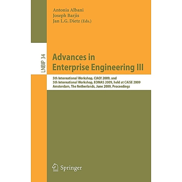 Advances in Enterprise Engineering III / Lecture Notes in Business Information Processing Bd.34, John Mylopoulos, Clemens Szyperski, Antonia Albani, Will Aalst