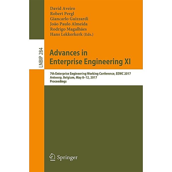 Advances in Enterprise Engineering XI / Lecture Notes in Business Information Processing Bd.284