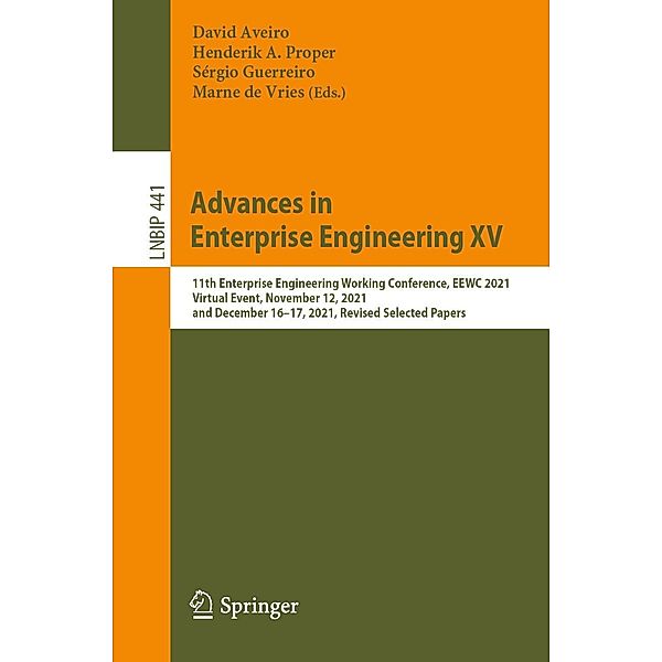 Advances in Enterprise Engineering XV / Lecture Notes in Business Information Processing Bd.441