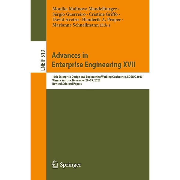Advances in Enterprise Engineering XVII / Lecture Notes in Business Information Processing Bd.510
