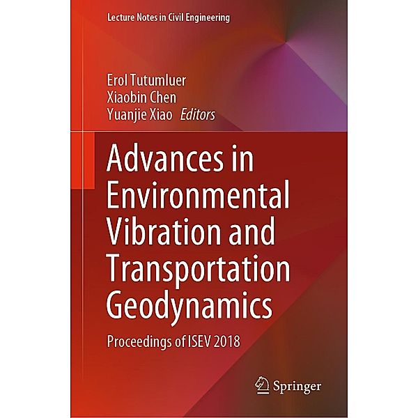 Advances in Environmental Vibration and Transportation Geodynamics / Lecture Notes in Civil Engineering Bd.66