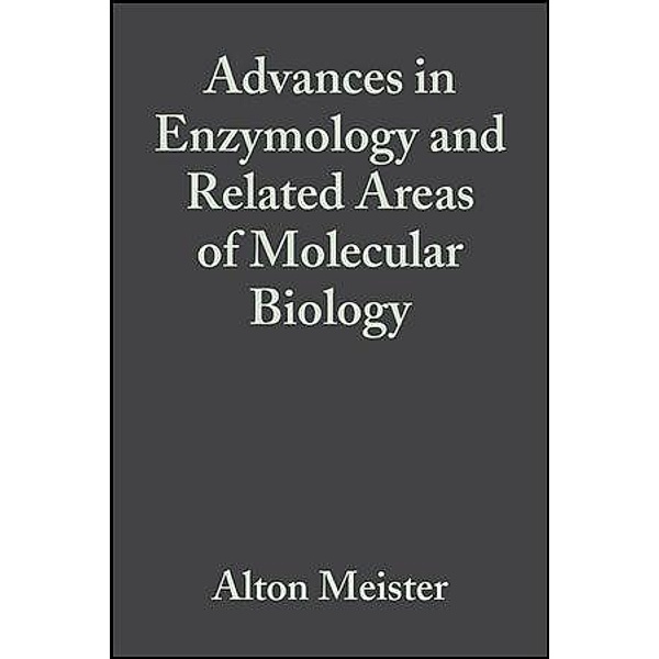 Advances in Enzymology and Related Areas of Molecular Biology, Volume 58 / Advances in Enzymology - and Related Areas of Molecular Biology Bd.58