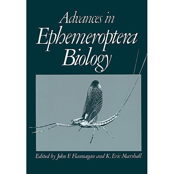 Advances in Ephemeroptera Biology, John F. Flannagan, K. Eric Marshall