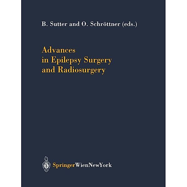 Advances in Epilepsy Surgery and Radiosurgery / Acta Neurochirurgica Supplement Bd.84