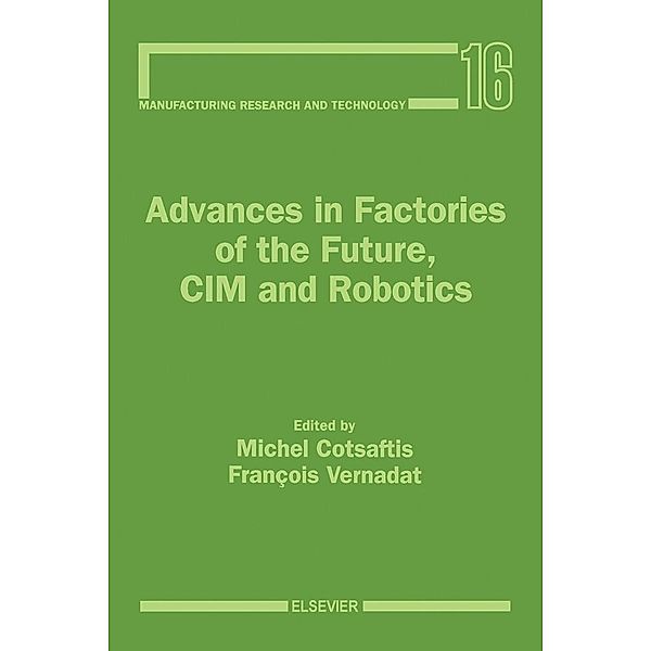 Advances in Factories of the Future, CIM and Robotics