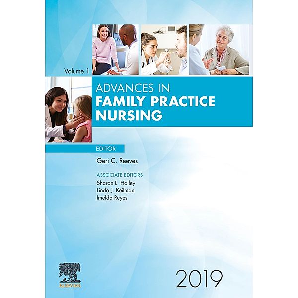 Advances in Family Practice Nursing 2019, Geri C Reeves, Sharon Holley, Imelda Reyes, Linda Keilman