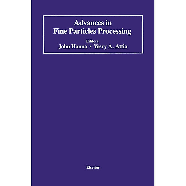 Advances in Fine Particles Processing, John Hanna, Yosry A. Attia