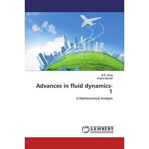 Advances in fluid dynamics-1, B. P. Garg, Shipra Bansal
