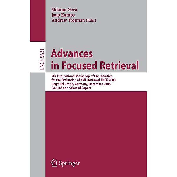 Advances in Focused Retrieval / Lecture Notes in Computer Science Bd.5631