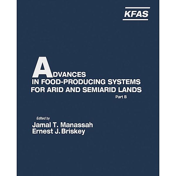Advances in Food-Producing Systems For Arid and Semiarid Lands Part B