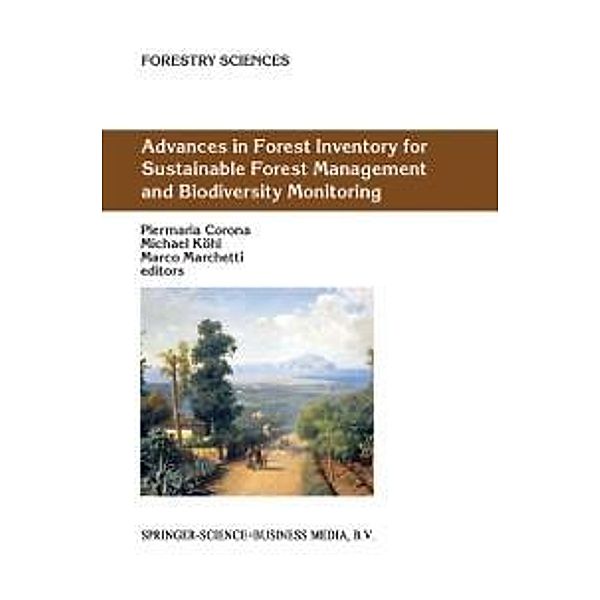 Advances in Forest Inventory for Sustainable Forest Management and Biodiversity Monitoring / Forestry Sciences Bd.76