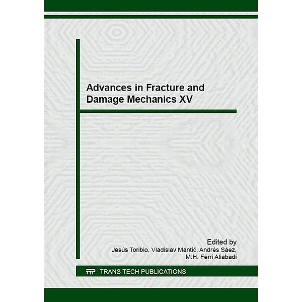 Advances in Fracture and Damage Mechanics XV