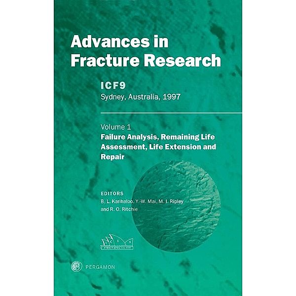 Advances in Fracture Research, B. L. Karihaloo, Y. -W. Mai, M. I. Ripley, R. O. Ritchie