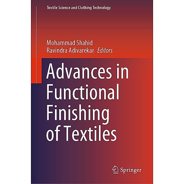 Advances in Functional Finishing of Textiles / Textile Science and Clothing Technology