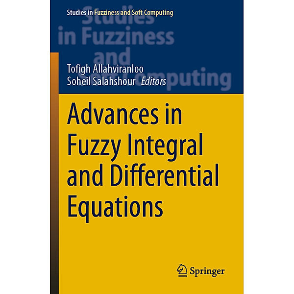 Advances in Fuzzy Integral and Differential Equations