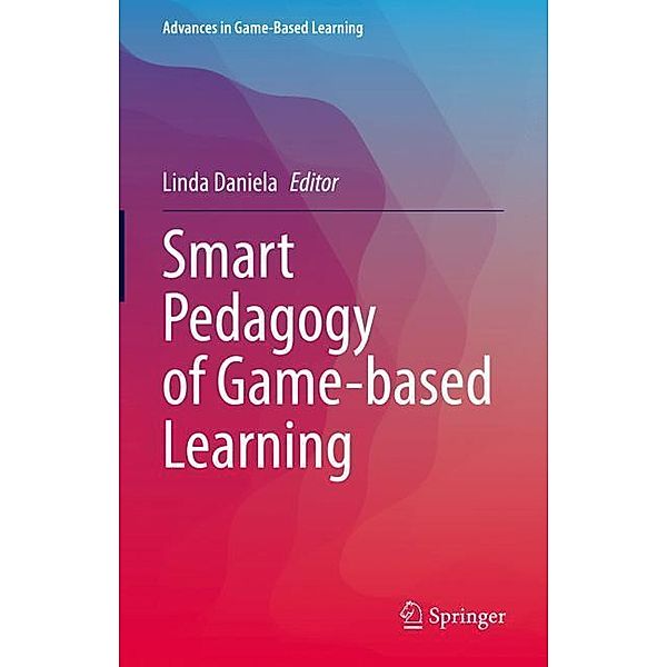 Advances in Game-Based Learning / Smart Pedagogy of Game-based Learning