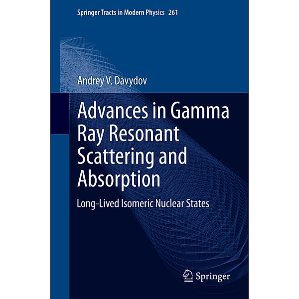 Advances in Gamma Ray Resonant Scattering and Absorption, Andrey V. Davydov