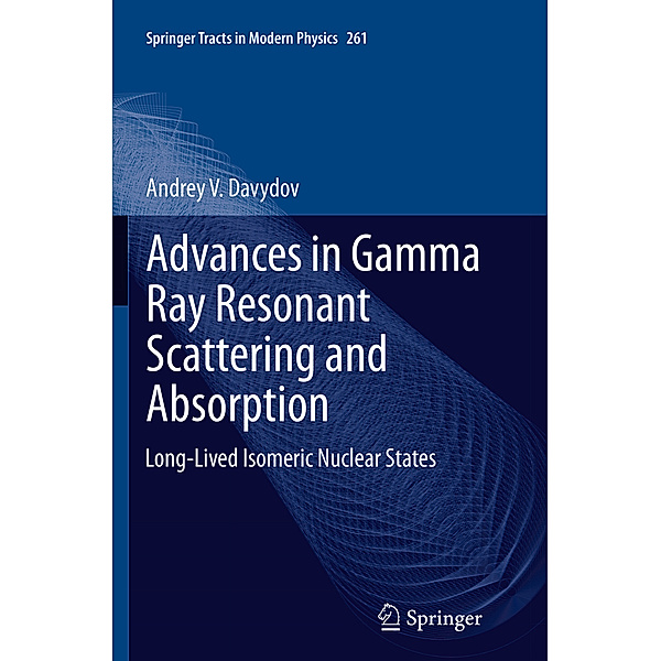 Advances in Gamma Ray Resonant Scattering and Absorption, Andrey V. Davydov