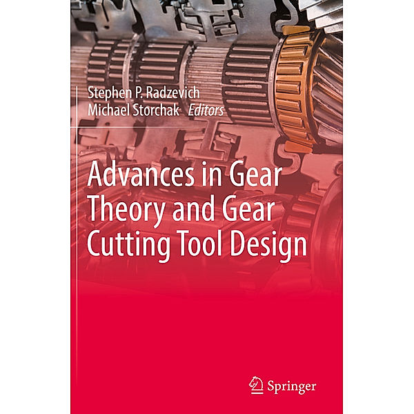 Advances in Gear Theory and Gear Cutting Tool Design