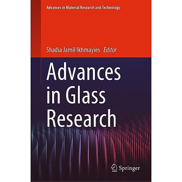 Advances in Glass Research / Advances in Material Research and Technology