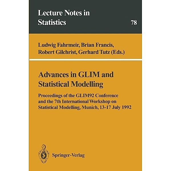 Advances in GLIM and Statistical Modelling / Lecture Notes in Statistics Bd.78