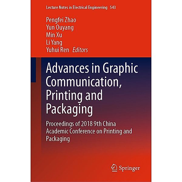 Advances in Graphic Communication, Printing and Packaging / Lecture Notes in Electrical Engineering Bd.543