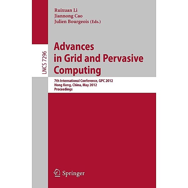 Advances in Grid and Pervasive Computing / Lecture Notes in Computer Science Bd.7296