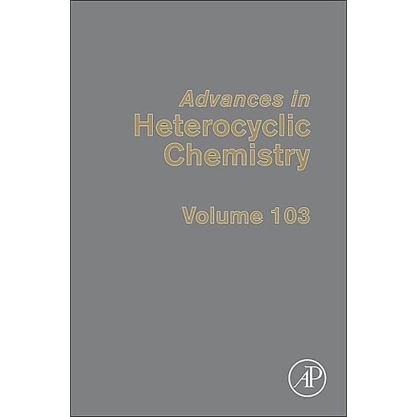 Advances in Heterocyclic Chemistry.Vol.103