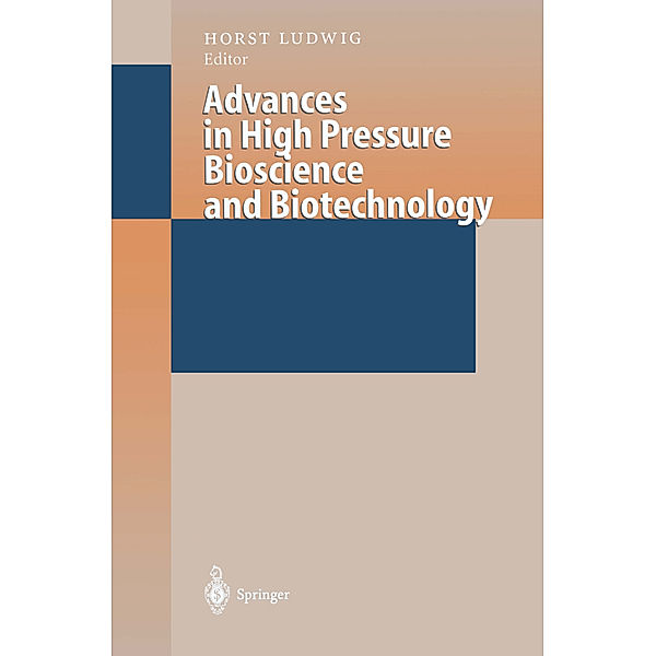 Advances in High Pressure Bioscience and Biotechnology