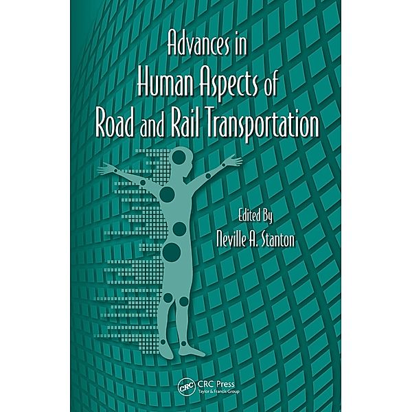 Advances in Human Aspects of Road and Rail Transportation